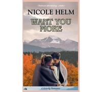 Nicole Helm Want You More (Tascabile) Gracely Romance