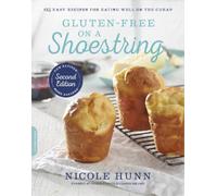 Nicole Hunn Gluten-Free on a Shoestring (2nd edition) (Tascabile)
