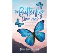 Nicole Irene Cleveland The Butterfly Chronicles (Tascabile)