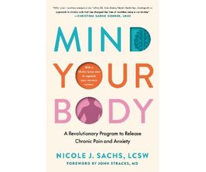 Nicole J. Sachs, LCSW Mind Your Body (Copertina rigida)