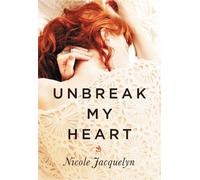 Nicole Jacquelyn Unbreak My Heart (Tascabile) Fostering Love