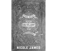 Nicole James Outlaw (Tascabile) Evil Dead MC