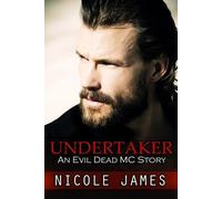 Nicole James Undertaker (Tascabile) Evil Dead MC