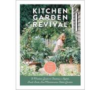 Nicole Johnsey Burke Kitchen Garden Revival (Copertina rigida)