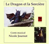 Le Dragon Et La Sorciere - Nicole Journot (Audio Cd)