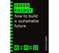 Nicole Kobie Green Energy (WIRED guides) (Tascabile)