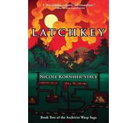 Nicole Kornher-Stace Latchkey (Tascabile) Archivist Wasp