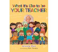 What It's Like To Be Your Teacher