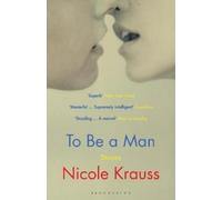Nicole Krauss To Be a Man (Tascabile)