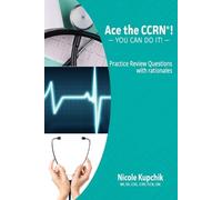Nicole Kupchik Ace the CCRN (Tascabile)