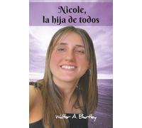 NICOLE, LA HIJA DE TODOS