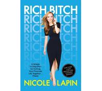 Nicole Lapin Rich Bitch (Tascabile)