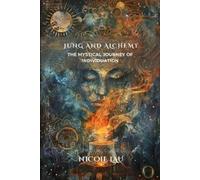 Nicole Lau Jung and Alchemy (Tascabile)