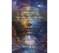 Nicole Lau Jung and the Archetype (Tascabile)