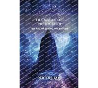 Nicole Lau The Magic of Prediction (Tascabile)