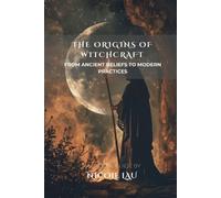 Nicole Lau The Origins of Witchcraft (Tascabile)
