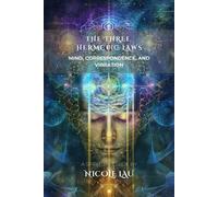 Nicole Lau The Three Hermetic Laws (Tascabile)