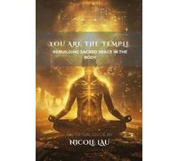 Nicole Lau You are the Temple (Tascabile)