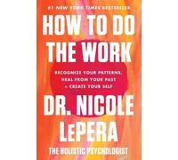Nicole Lepera How to Do the Work (Copertina rigida)