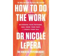 Nicole LePera How To Do The Work (Tascabile)