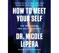 Nicole Lepera How to Meet Your Self (Tascabile)