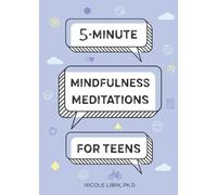 Nicole Libin PhD 5-Minute Mindfulness Meditations for Teens (Tascabile)