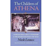 Nicole Loraux The Children of Athena (Tascabile)