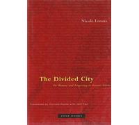 Nicole Loraux The Divided City (Tascabile)
