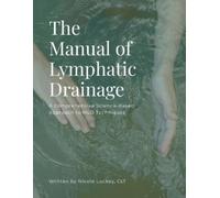 Nicole Luckey The Manual of Lymphatic Drainage (Tascabile)
