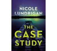 Nicole Lundrigan The Case Study (Tascabile)