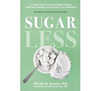 Nicole M. Avena PhD Sugarless (Tascabile)