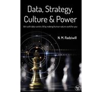 Nicole M Radziwill Data, Strategy, Culture & Power (Tascabile)