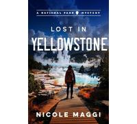 Nicole Maggi Lost in Yellowstone (Tascabile)