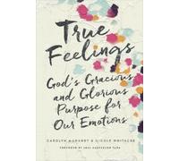 Nicole Mahaney Whitacre Carolyn Mahaney True Feelings (Tascabile)
