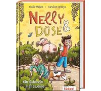 Nicole Mahne Ca Nelly & Düse - Ein Schwein zieht Leine: Leses (Copertina rigida)