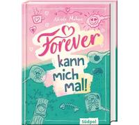 Nicole Mahne Forever kann mich mal: Umwerfend lustig und mitt (Copertina rigida)