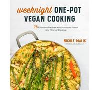 Nicole Malik Weeknight One-Pot Vegan Cooking (Tascabile)