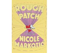 Nicole Markotic Rough Patch (Tascabile)