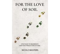 Nicole Masters For the Love of Soil (Tascabile)