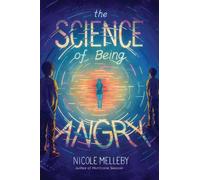 Nicole Melleby The Science of Being Angry (Copertina rigida)