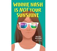 Nicole Melleby Winnie Nash Is Not Your Sunshine (Copertina rigida)