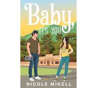 Nicole Mikell Baby, It's You (Tascabile)