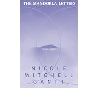 Nicole Mitchell Gantt The Mandorla Letters (Copertina rigida)