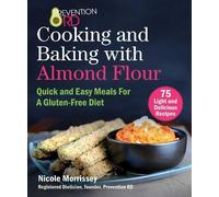 Nicole Morrisse Prevention RD's Cooking and Baking with Almond Flou (Tascabile)