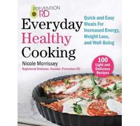 Nicole Morrissey Prevention RD's Everyday Healthy Cooking (Tascabile)