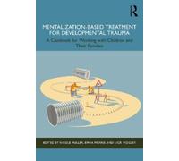 Nicole Muller Mentalization-Based Treatment for Developmental Trauma (Tascabile)