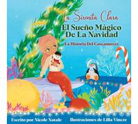 Nicole Natale La Sirenita Clara El Sueño Mágico De La Navidad (Tascabile)