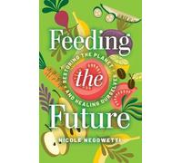 Nicole Negowetti Feeding the Future (Copertina rigida)