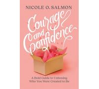 Nicole O. Salmon Courage and Confidence (Tascabile)