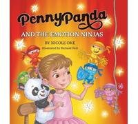 Nicole Oke Penny Panda and the Emotion Ninjas (Copertina rigida)